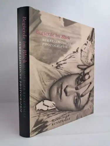 Buch: Begierde im Blick, Surrealistische Photographie, 2005, Hatje Cantz Verlag