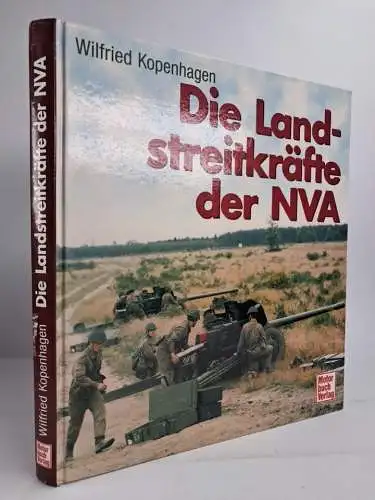 Buch: Die Landstreitkräfte der NVA, Kopenhagen, Wilfied, 1999, Motorbuch Verlag
