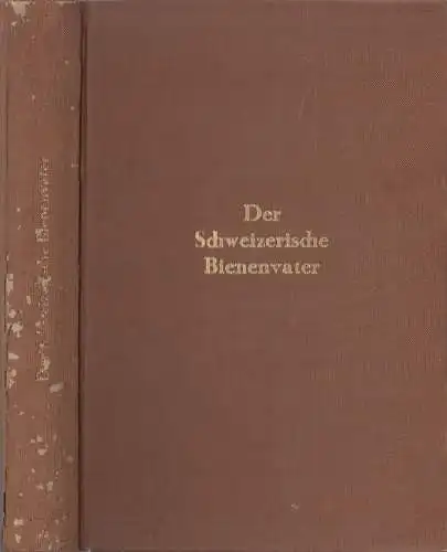 Buch: Der Schweizerische Bienenvater, Lehrbuch der Bienenzucht, F. Leuenberger