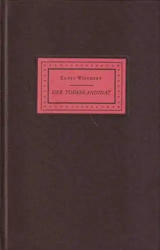 Buch: Der Todeskandidat, Erzählungen. Wiechert, Ernst, 1963, Kurt Desch Verlag