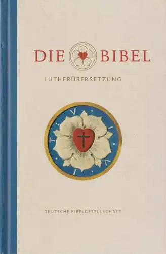 Buch: Die Bibel, Luther, Martin, 2016, Deutsche Bibelgesellschaft, Lutherbibel