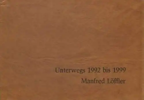 Buch: Unterwegs 1992 bis 1999, Löffler, Manfred, ABS-Verlag, gebraucht, gut
