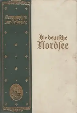 Buch: Die deutsche Nordsee, ihre Küsten und Inseln, Schulz, Bruno. 1928