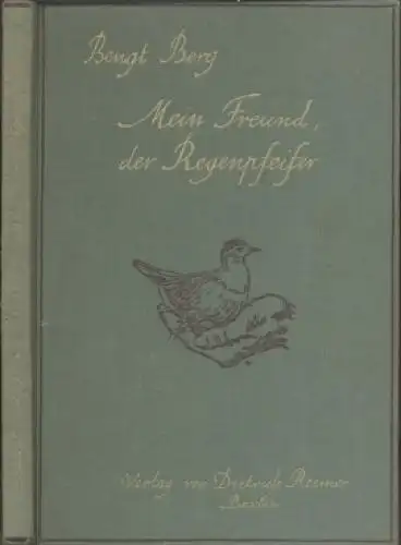 Buch: Mein Freund, der Regenpfeifer, Berg, Bengt. 1930,  Verlag Dietrich Reimer