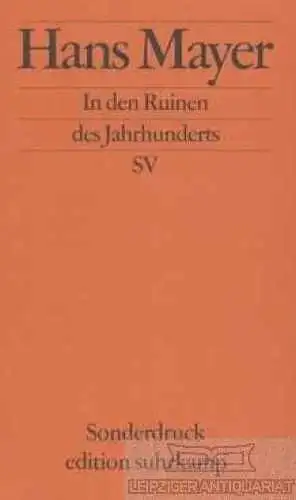 Buch: In den Ruinen des Jahrhunderts, Mayer, Hans. Edition suhrkamp Sonderdruck