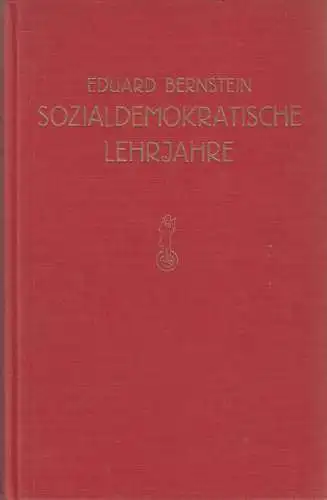 Buch: Sozialdemokratische Lehrjahre, Eduard Bernstein, 1928, Der Bücherkreis