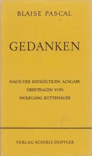 Buch: Gedanken, Pascal, Blaise, Verlag Schibli-Doppler, gebraucht, gut 174042
