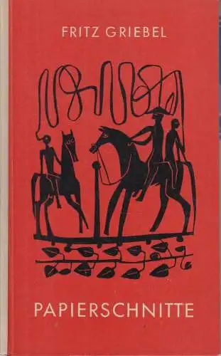 Buch: Papierschnitte, Griebel, Fritz. Verlag der Kunst, gebraucht, gut