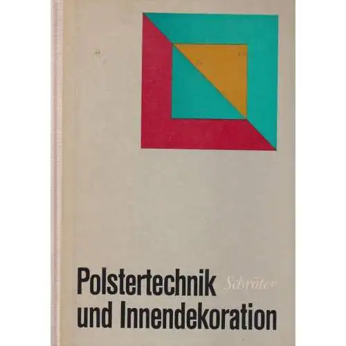 Buch: Polstertechnik und Innendekoration, Schröter, Helmut, 1976, Fachbuchverlag