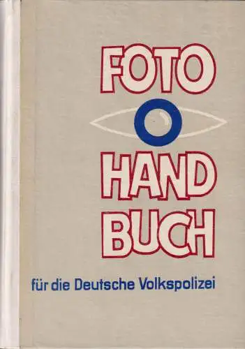 Buch: Fotohandbuch für die Deutsche Volkspolizei, 1971, Ministerium des Innern