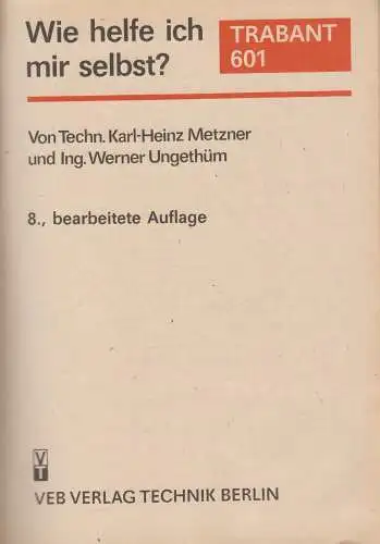 Buch: Wie helfe ich mir selbst - Trabant 601, Karl-Heinz Metzner, 1990, Technik