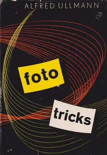 Buch: Fototricks, Ullmann, Alfred. 1959, Fotokinoverlag, gebraucht, gut