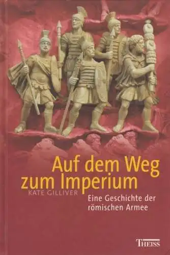 Buch: Auf dem Weg zum Imperium, Gilliver, Kate. 2003, Konrad Theiss Verlag