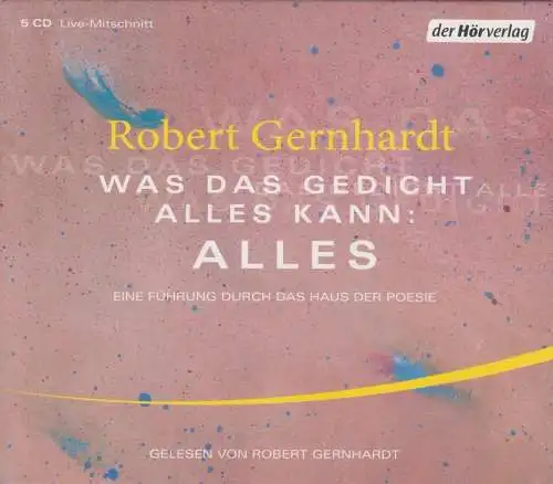 CD-Box: Robert Gernhardt - Was das Gedicht alles kann: Alles. 2002, Hörverlag