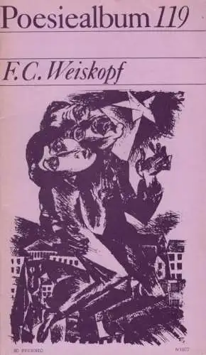 Buch: Poesiealbum 119, Weiskopf, F.C. Poesiealbum, 1977, Verlag Neues Leben