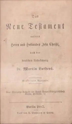 Biblia: Das Neue Testament, Martin Luther, 1887, R. Graßmann Verlag