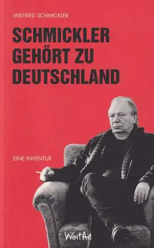 Buch: Schmickler gehört zu Deutschland, Schmickler, Wilfried, 2015, WortArt