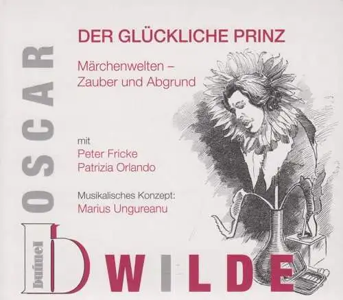 CD: Oscar Wilde - Der glückliche Prinz. 2012, Märchenwelten - Zauber und Abgrund