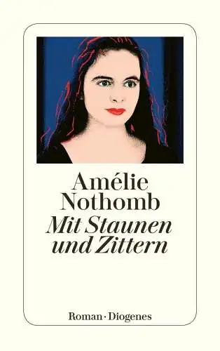 Buch: Mit Staunen und Zittern, Nothomb, Amelie, 2002, Diogenes Taschenbuch