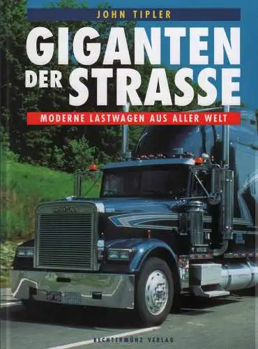 Buch: Giganten der Straße, Tipler, John. 1999, Bechtermünz Verlag