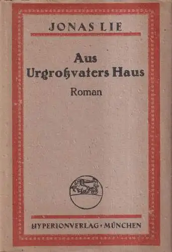 Buch: Aus Urgroßvaters Haus, Roman, Jonas Lie, ca. 1920, Hyperionverlag