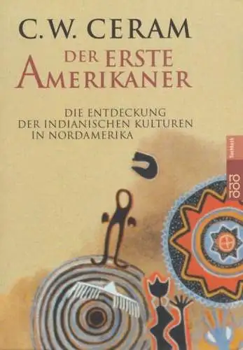 Buch: Der erste Amerikaner, Ceram, C. W. Rororo sachbuch, 2001, gebraucht, gut