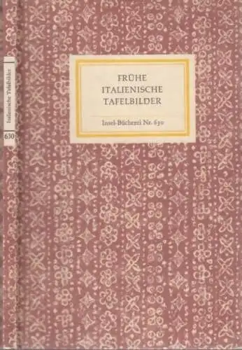 Insel-Bücherei 630, Frühe italienische Tafelbilder, Oertel, Robert. 1961
