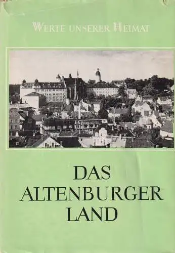 Buch: Das Altenburger Land. Lehmann, Edgar u.a., Werte unserer Heimat, 1974