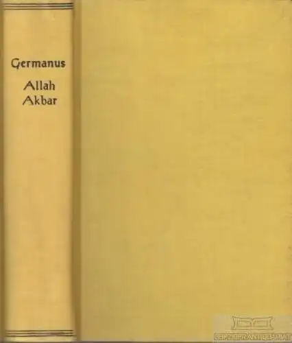 Buch: Allah Akbar, Julius Germanus, Holle & Co. Verlag, Im Banne des Islams