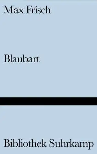 Buch: Blaubart, Frisch, Max, 1989, Suhrkamp Verlag, Eine Erzählung, sehr gut