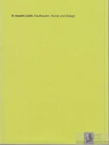 Buch: In neuem Licht, Heiß, Ulrich u. a. 2003, Druck: Druckerei Lauerwald