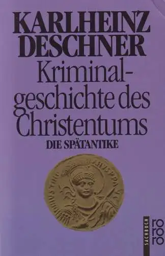 Buch: Kriminalgeschichte des Christentums. 2 Band: Die Spätantike, Deschner