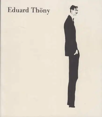 Buch: Eduard Thöny 1866-1950, Leben und Werk, Dagmar v. Kessel-Thöny, 1986, Golz