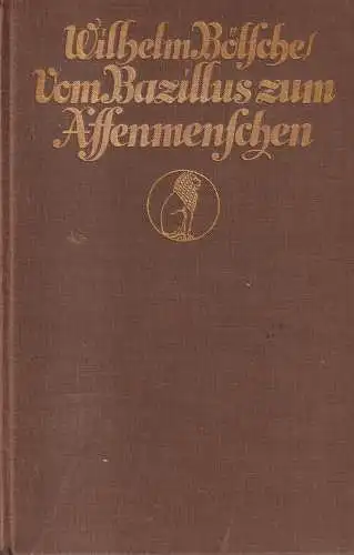 Buch: Vom Bazillus zum Affenmenschen. Bölsche, Wilhelm, 1921, Eugen Diederichs
