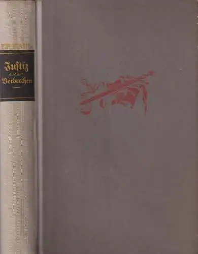 Buch: Justiz wird zum Verbrechen, Kaul, Friedrich Karl, 1953, Das Neue Berlin