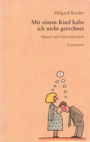 Buch: Mit einem Kind habe ich nicht gerechnet, Roeder, Helgard. 1994