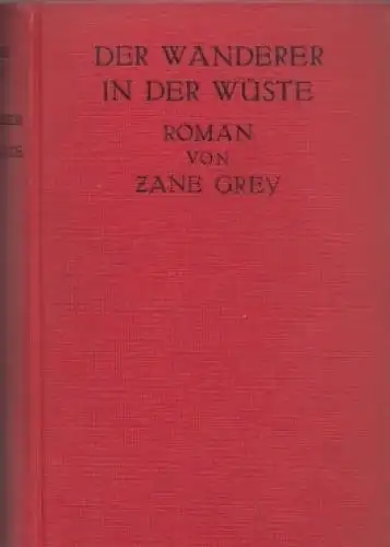 Buch: Der Wanderer in der Wüste, Grey, Zane, Verlag. Th. Knaur Nachf, Roman