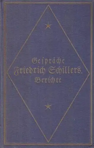 Buch: Schillers Gespräche. Berichte seiner Zeitgenossen über ihn, Schiller. 1911