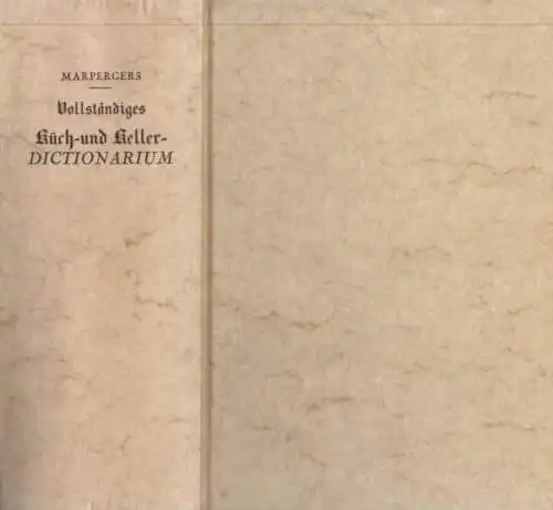 Buch: Küch- und Keller-Dictionarium, Marperger, Paul Jacob. 2 Bände, 1978