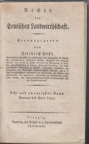 Buch: Archiv der Teutschen Landwirthschaft, 28. Bd. Jan.-Jun. 1825, Pohl, Fr.