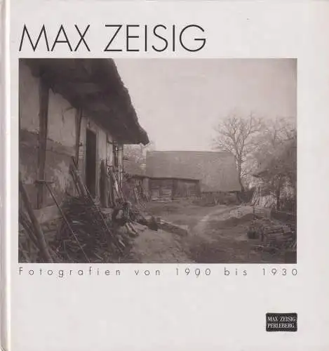 Buch: Max Zeisig, Fotografien von 1900 bis 1930, 1993, gebraucht, sehr gut