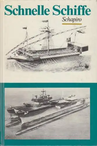 Buch: Schnelle Schiffe, Schapiro, Lew Semjonowitsch. 1985, Militärverlag der DDR