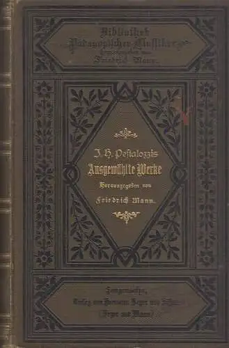 Buch: J. H. Pestalozzi's Ausgewählte Werke, Mann, Friedrich. 1906, Dritter Band