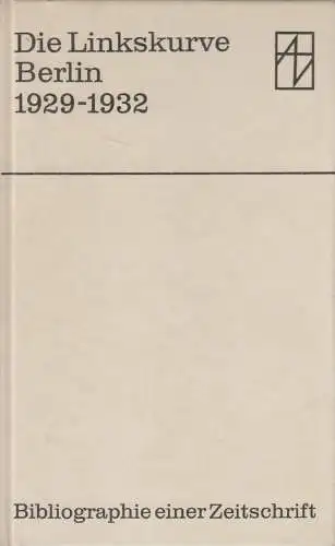 Buch: Die Linkskurve, Bibliographie einer Zeitschrift, 1972, D. Kliche, Aufbau