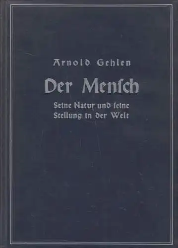 Buch: Der Mensch, Gehlen, Arno, 1940, Junker und Dünnhaupt, gebraucht, gut