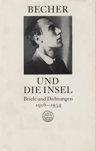 Buch: Becher und die Insel, Briefe und Dichtung. Becher, Johannes R. 1981, Insel