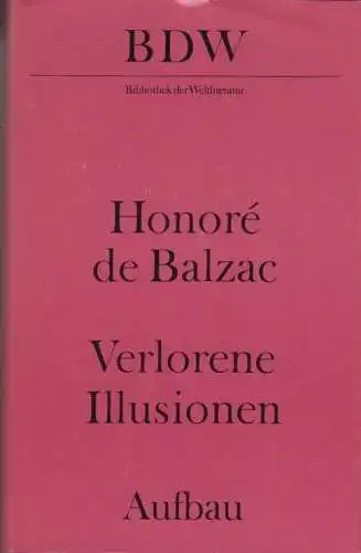 Buch: Verlorene Illusionen, Balzac, Honore de. Bibliothek der Weltliteratur