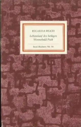 Insel-Bücherei 58, Lebenslauf des heiligen Wonnebald Pück, Huch, Ricarda. 1964