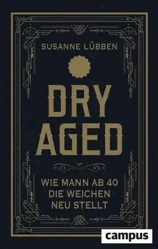 Buch: Dry aged, Lübben, Susanne, 2020, Campus Verlag, gebraucht, sehr gut
