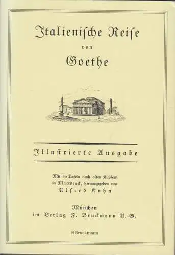 Buch: Italienische Reise, Goethe, Johann Wolfgang. 1999, Verlag F. Bruckmann